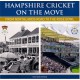 Hampshire Cricket On The Move