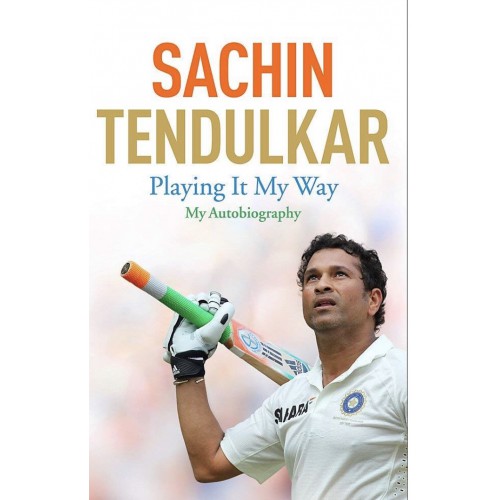 Playing It My Way Sachin Tendulkar